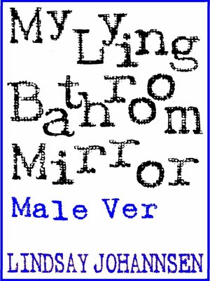 cover image of My Lying Bathroom Mirror (M)